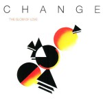 CHANGE (The Glow of Love)