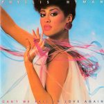 PHYLLIS HYMAN (Can't We Fall In Love Again)